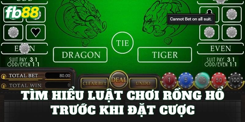 Mẹo Chơi Rồng Hổ – Top Các Mẹo Chơi Hay Từ Cao Thủ FB88 1 Tìm hiểu luật chơi Rồng Hổ trước khi đặt cược